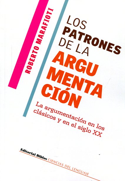 Los patrones de la argumentación. 9789507863615