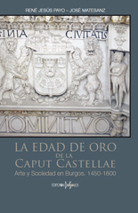 La Edad de Oro de la Caput Castellae. 9788415907237