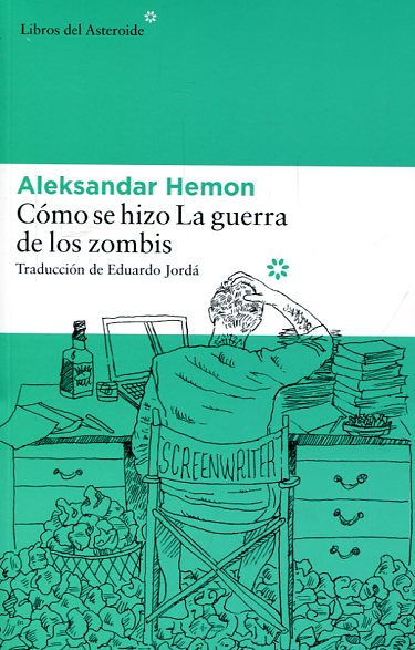 Cómo se hizo la guerra de los zombies. 9788416213696