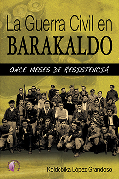 La Guerra Civil en Barakaldo. 9788415495918