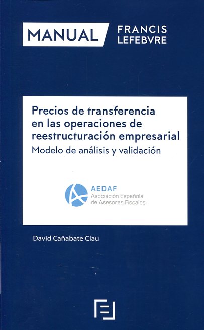 Precios de transferencia en las operaciones de reestructuración empresarial. 9788416612383