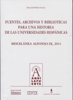 Fuentes, archivos y bibliotecas para una historia de las universidades hispánicas