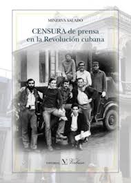 Censura de prensa en la Revolución Cubana. 9788490743195