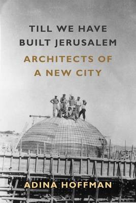 Till we have built Jerusalem. 9780374289102