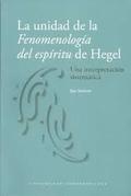 La unidad de la Fenomenología del espíritu de Hegel. 9786074172829