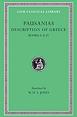 Description of Greece, Volume III: Books 6-8.21 (Elis 2, Achaia, Arcadia). 9780674993006