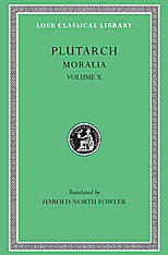 Moralia, Volume X:Love Stories. That a Philosopher Ought to Converse Especially With Men in Power. To an Uneducated Ruler. Whether an Old Man Should Engage in Public Affairs. Precepts of Statecraft. On Monarchy, Democracy, and Oligarchy. That We Ough. 9780674993549