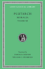 Moralia, Volume XII: Concerning the Face Which Appears in the Orb of the Moon. On the Principle of Cold. Whether Fire or Water Is More Useful. Whether Land or Sea Animals Are Cleverer. Beasts Are Rational. On the Eating of Flesh. 9780674994478