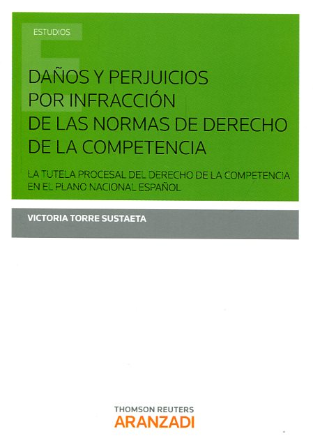 Daños y perjuicios por infracción de las normas de Derecho de la competencia. 9788490981191