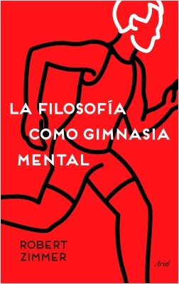 La Filosofía como gimnasia mental. 9788434423572