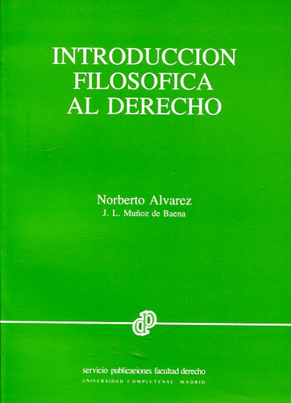 Introducción filosófica al Derecho. 9788486926120