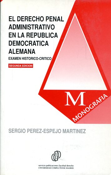 El Derecho penal administrativo en la República Democrática Alemana. 9788486926830
