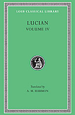 Anacharsis or Athletics. Menippus or The Descent into Hades. On Funerals. A Professor of Public Speaking. Alexander the False Prophet. Essays in Portraiture. Essays in Portraiture Defended. The Goddesse of Surrye (Volume IV)