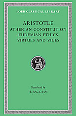 Athenian Constitution. Eudemian Ethics. Virtues and Vices. 9780674993150