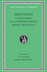 Categories. On Interpretation. Prior Analytics. 9780674993594