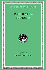 Evagoras. Helen. Busiris. Plataicus. Concerning the Team of Horses. Trapeziticus. Against Callimachus. Aegineticus. Against Lochites. Against Euthynus. Letters (Volume III)