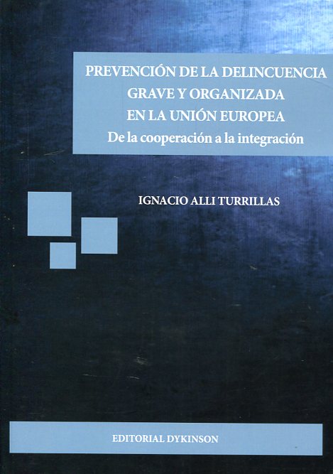 Prevención de la delincuencia grave y organizada en la Unión Europea. 9788490858196