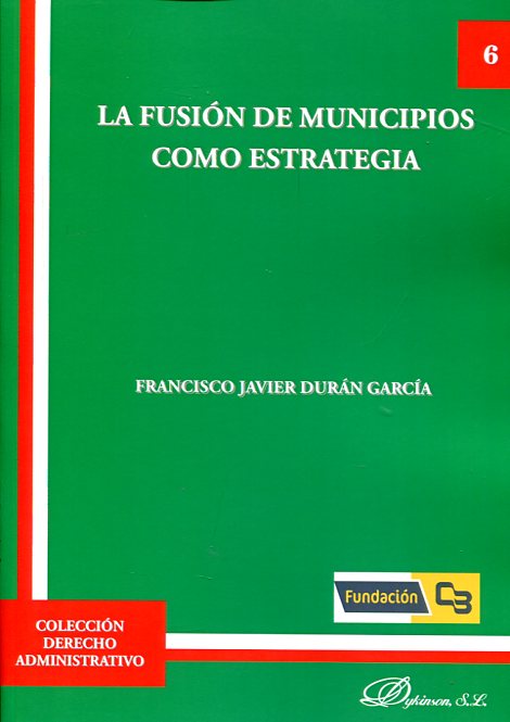 La fusión de municipios como estrategia. 9788490858226