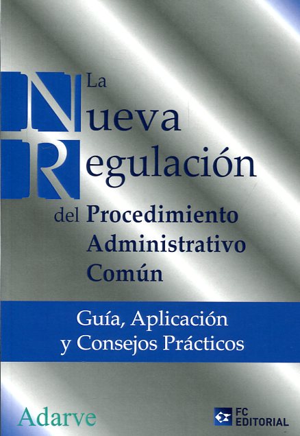 La nueva regulación del procedimiento administrativo común. 9788416671083