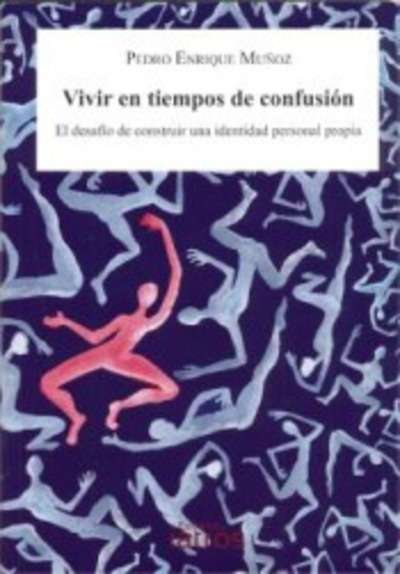 Vivir en tiempos de confusión. 9788494557101