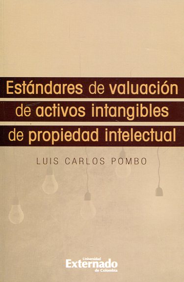 Estándares de valuación de activos intangibles de propiedad intelectual. 9789587723458