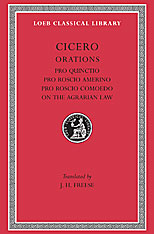 Pro Quinctio. Pro Roscio Amerino. Pro Roscio Comoedo. On the Agrarian Law