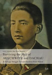 Surviving the hell of Auschwitz and Dachau