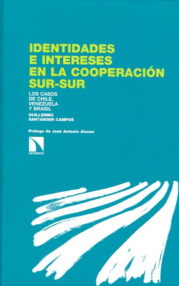 Identidades e intereses en la cooperación Sur-Sur. 9788490971567
