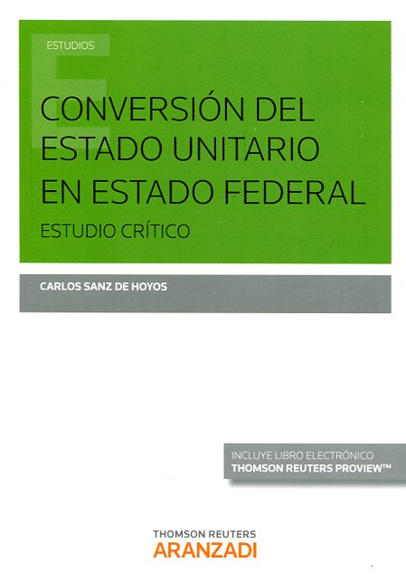 Conversión del Estado Unitario en Estado Federal. 9788490997772