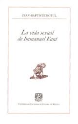 La vida sexual de Immanuel Kant. 9786070258923