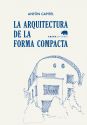 La arquitectura de la forma compacta. 9788416160563