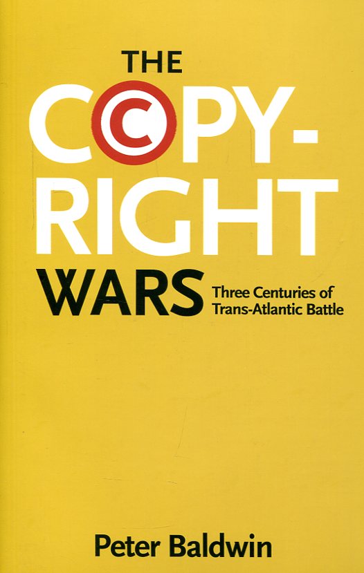 The copyright wars. 9780691169095