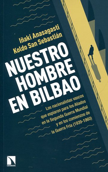 Nuestro hombre en Bilbao