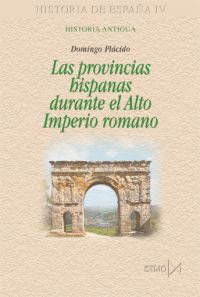Las provincias hispanas durante el Alto Imperio Romano. 9788470903229