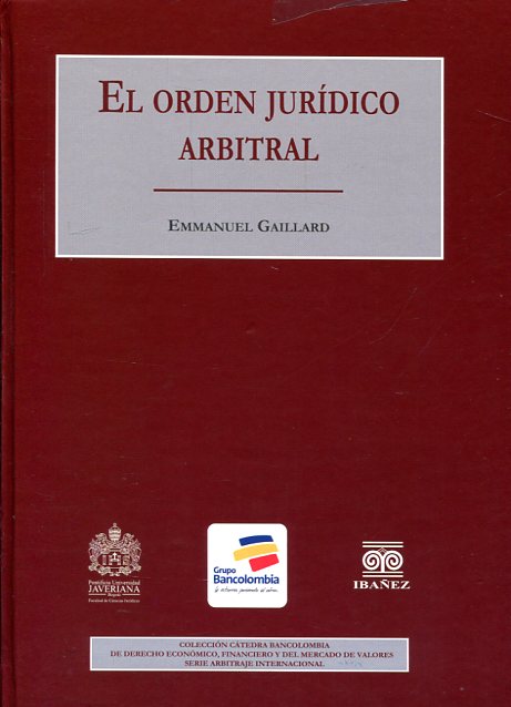 El orden jurídico arbitral. 9789587495430