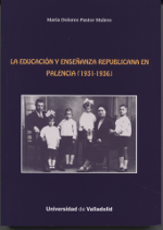 La educación y enseñanza republicana en Palencia (1931-1936). 9788484488651