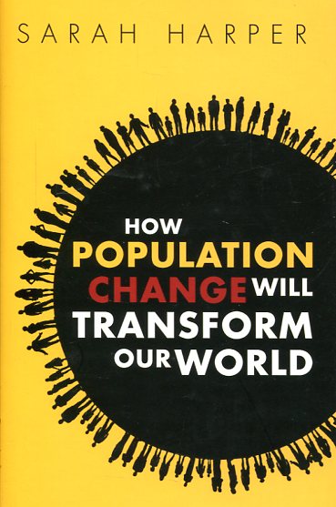 How population change will transform our world. 9780198784098