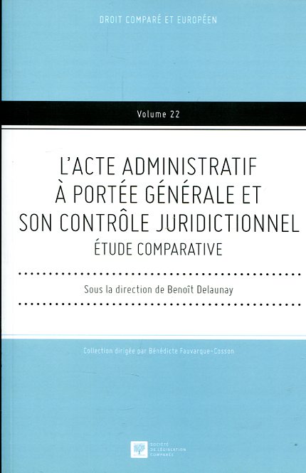 L'acte administratif à portée générale et son contrôle juridictionnel