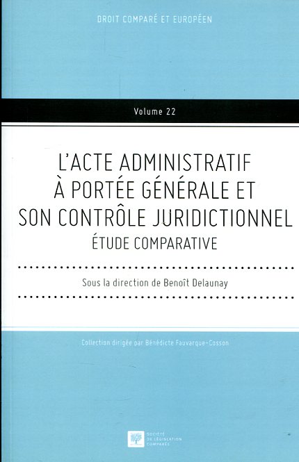 L'acte administratif à portée générale et son contrôle juridictionnel