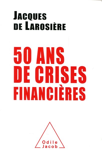 50 ans de crises financières. 9782738134028