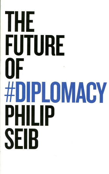 The future of diplomacy