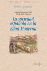 La sociedad española en la Edad Moderna. 9788470903182
