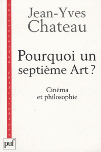 Pourquoi un septième Art?