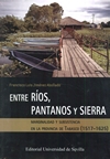 Entre ríos, pantanos y sierras. 9788447218202