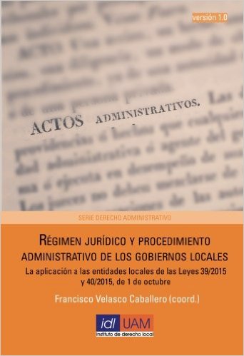 Régimen jurídico y procedimiento administrativo de los gobiernos locales. 9788460889731