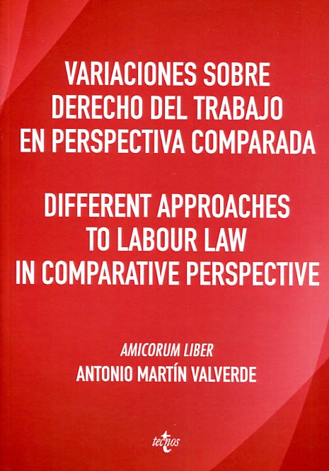 Variaciones sobre Derecho del trabajo en perspectiva comparada = Different approaches to labour Law in comparative perspective. 9788430966936