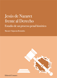 Jesús de Nazaret frente al Derecho. 9788498368147