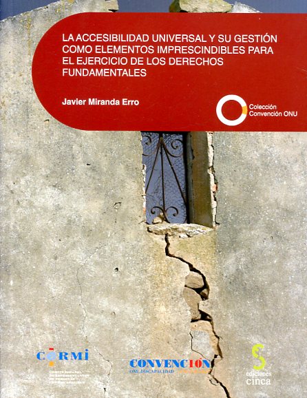 La accesibilidad universal y su gestión como elementos imprescindibles para el ejercicio de los Derechos Fundamentales. 9788416668168