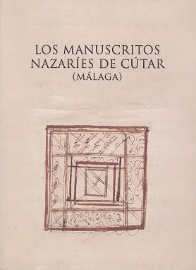 Los manuscritos nazaríes de Cútar (Málaga). 9788497479332