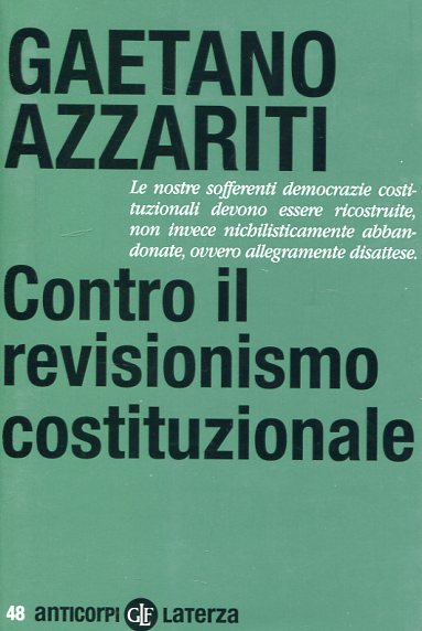 Contro il revisionismo costituzionale. 9788858122310